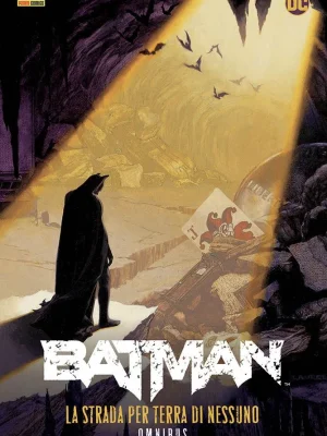 Batman La strada per terra di nessuno DC Omnibus