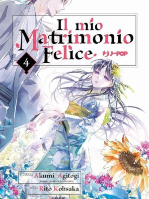 Il mio matrimonio felice 4 di Akumi Agitogi