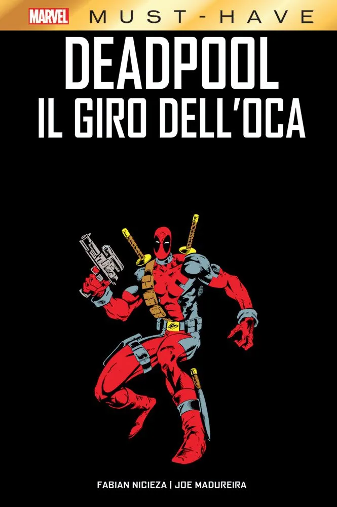 Deadpool: Il Giro dell'Oca Marvel Must Have 101