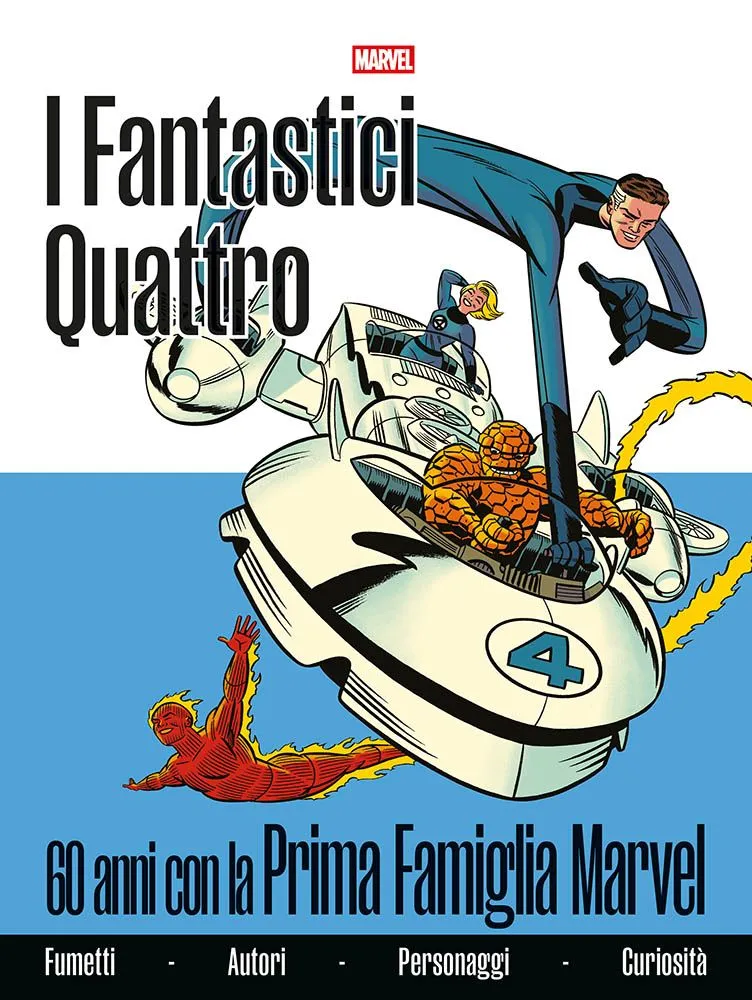 Fantastici Quattro: 60 Anni Con La Prima Famiglia Marvel