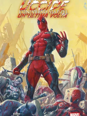 Deadpool Uccide l'Universo Marvel un'Ultima Volta Marvel Collection